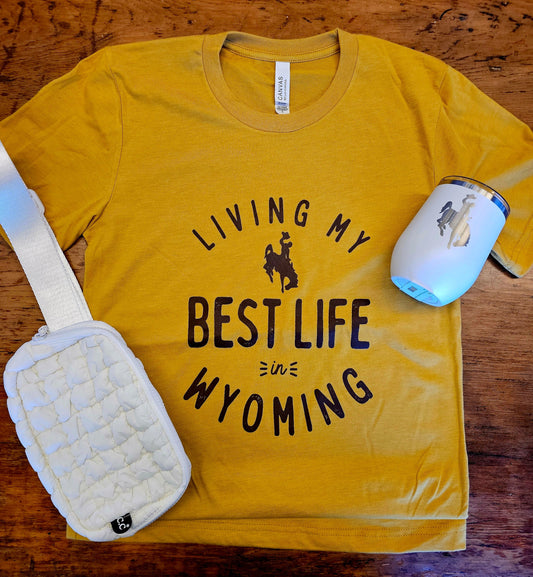Living my best life in Wyoming tshirt